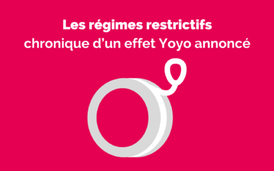 Régimes restrictifs : chronique d’un effet Yoyo annoncé !