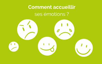 Comment accueillir ses émotions ?