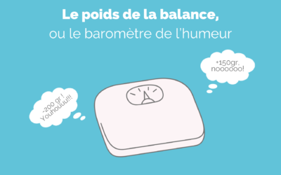 Le poids de la balance, ou le baromètre de l’humeur