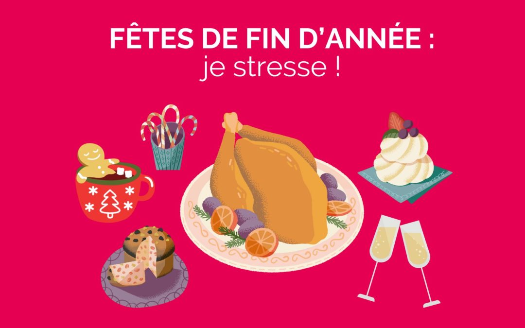 Fêtes de fin d’année : au secours, je stresse !
