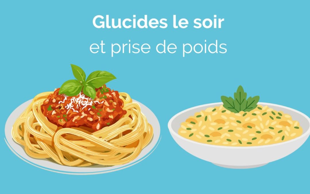 Glucides le soir et prise de poids